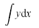 The indefinite integral with default spacing which lacks adequate spacing between 'y' and 'dx'.